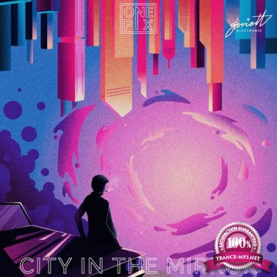 ONEPIX - City in the Mirror (2022)