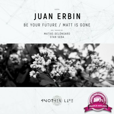 Juan Erbin - Be Your Future / Matt Is Gone (2022)