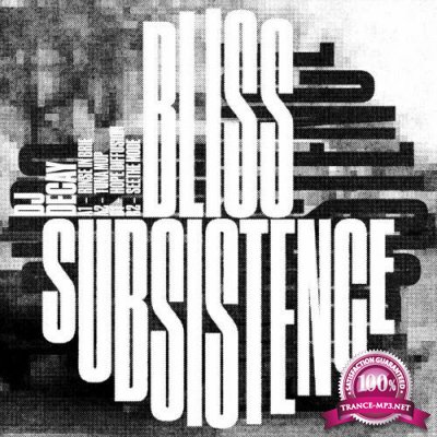 DJ Decay - Bliss Subsistence (2022)