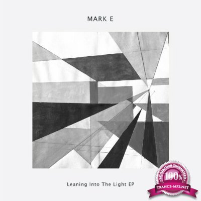 Mark E - Leaning into the Light EP (2022)