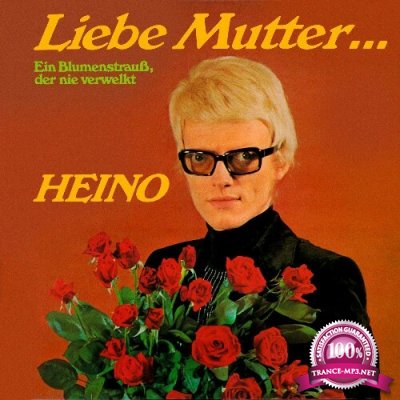 Heino - Liebe Mutter Ein Blumenstrauss, der nie verwelkt (2022)