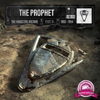 The Prophet - The Hardcore Archive Part 1 (1993 - 1994) (2022)