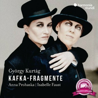 Anna Prohaska and Isabelle Faust - Gyorgy Kurtag: Kafka-Fragmente (2022)