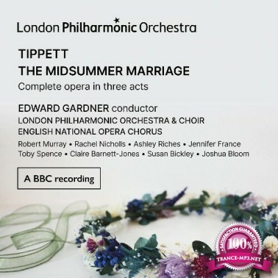 Edward Gardner - Tippett: The Midsummer Marriage (Live) (2022)