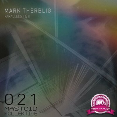 Mark Therblig - Parallels I & II (2022)