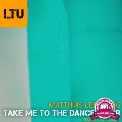 Matthias Leisegang - Take Me to the Dancefloor (2022)