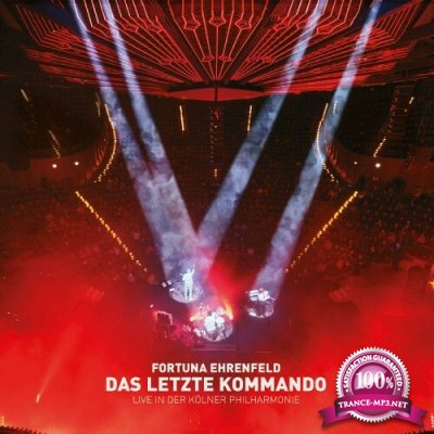 Fortuna Ehrenfeld - Das letzte Kommando - Live in der Kolner Philharmonie (2022)