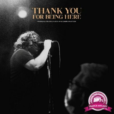 The World Is A Beautiful Place & I Am No Longer Afraid To Die - Thank You For Being Here (Live) (2022)