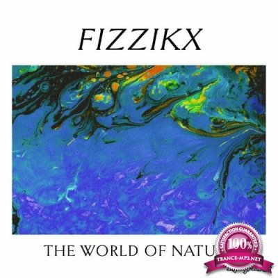 Fizzikx - The World Of Nature (2022)