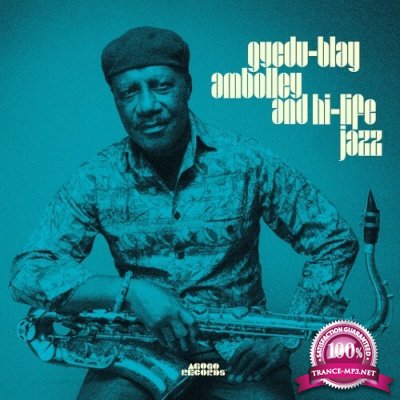 Gyedu-Blay Ambolley - Gyedu-Blay Ambolley and Hi-Life Jazz (2022)