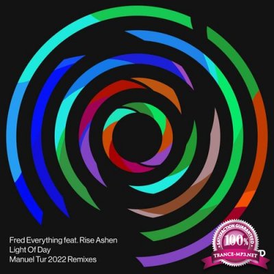 Fred Everything feat. Rise Ashen - Light Of Day (Manuel Tur 2022 Remixes) (2022)