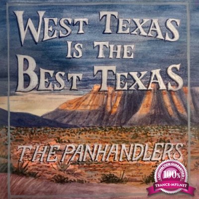 The Panhandlers - West Texas Is The Best Texas (2022)