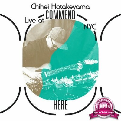 Chihei Hatakeyama - Live at Commend (Part 2) (2022)