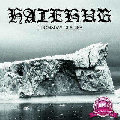 Hatehug - Doomsday Glacier (2022)