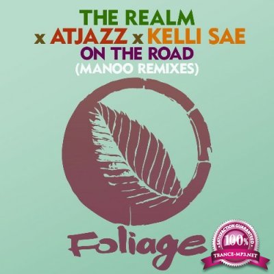 The Realm x Atjazz feat. Kelli Sae - On The Road (Manoo Remixes) (2022)