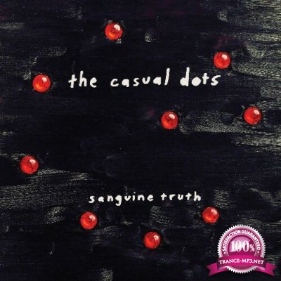 The Casual Dots - Sanguine Truth (2022)