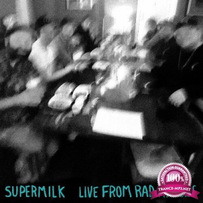 Supermilk - Live from Rad Apples (2022)