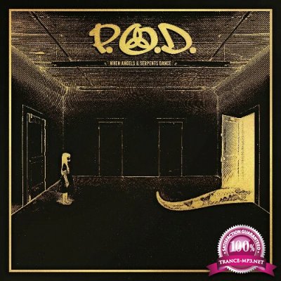P.O.D, P.O.D. - When Angels & Serpents Dance (2022 Remixed & Remastered) (2022)