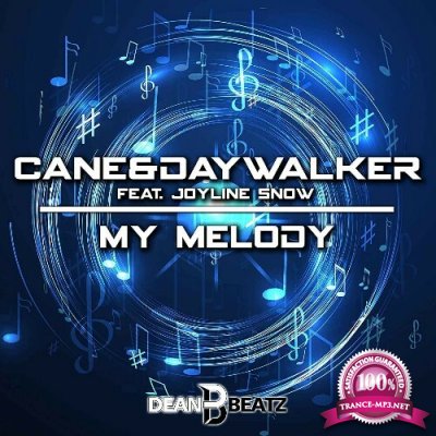 Cane & Daywalker Feat. Joyline Snow - My Melody (2022)