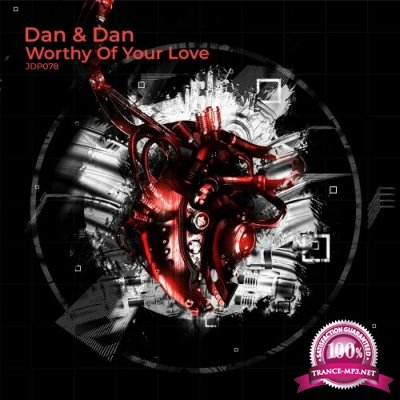 Dan & Dan - Worthy Of Your Love (2022)