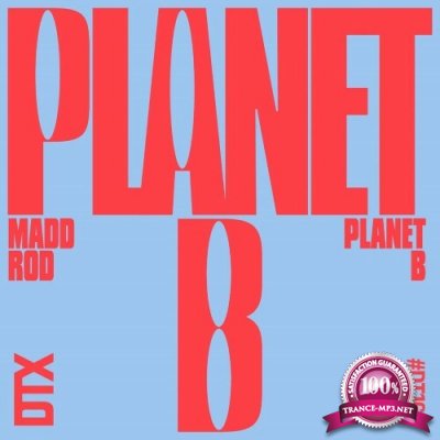 Madd Rod - Planet B (2022)