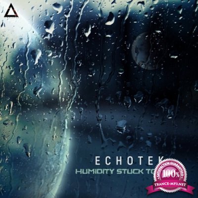 Echotek - Humidity Stuck to My Hz (Single) (2022)