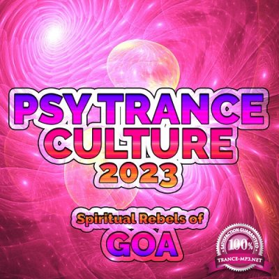 VA - Psy Trance Culture 2023: Spiritual Rebels Of Goa (2022)