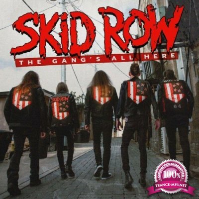Skid Row - The Gang's All Here (2022)