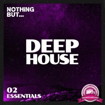 Nothing But... Deep House Essentials, Vol. 02 (2022)