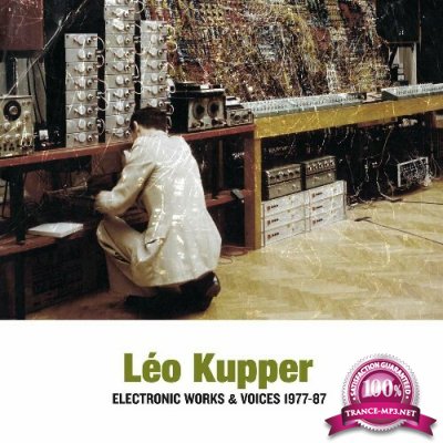 Leo Kupper - Electronic Works & Voices 1977-1987 (2022)