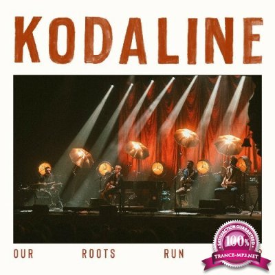 Kodaline - Our Roots Run Deep (Live) (2022)