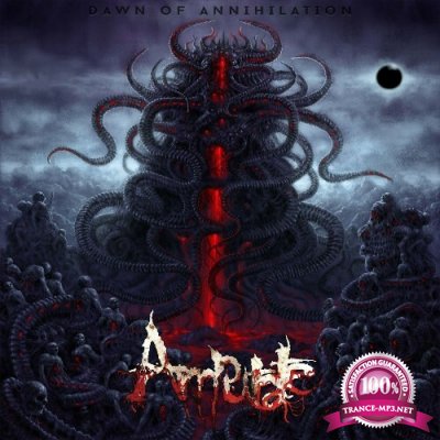 Amputate - Dawn Of Annihilation (2022)