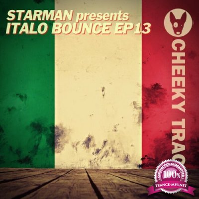 Starman Presents Italo Bounce - Italo Bounce EP13 (2022)