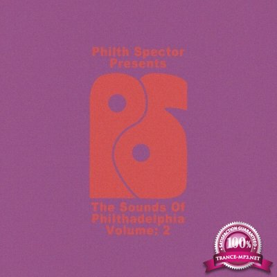 Philth Spector - The Sounds of Philthadelphia, Vol. 2 (2022)