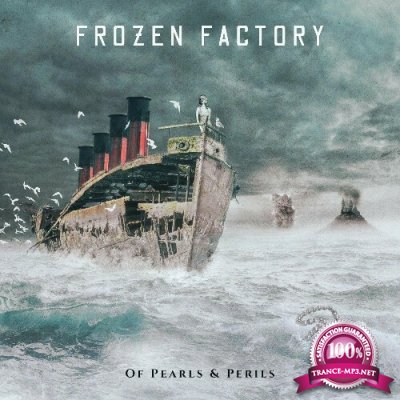 Frozen Factory - Of Pearls & Perils (2022)