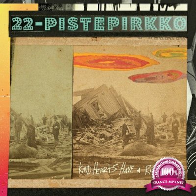 22-Pistepirkko - Kind Hearts Have A Run Run (2022)