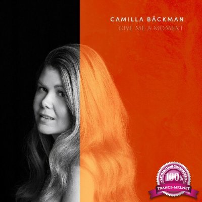 Camilla Backman - Give Me A Moment (2022)