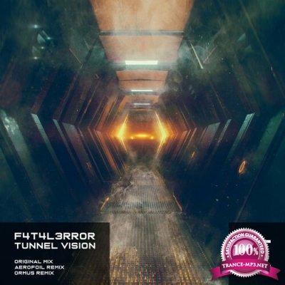 F4T4L3RR0R - Tunnel Vision (2022)