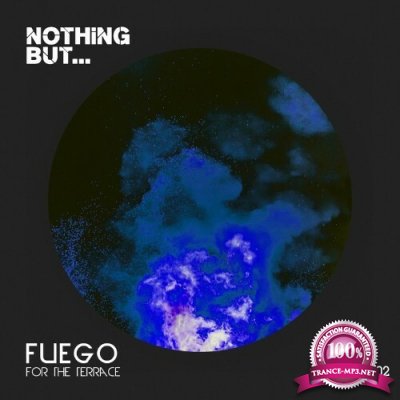 Nothing But... Fuego for the Terrace, Vol. 02 (2022)