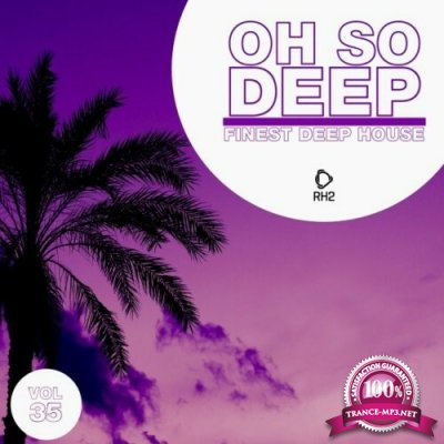 Oh so Deep: Finest Deep House, Vol. 35 (2022)