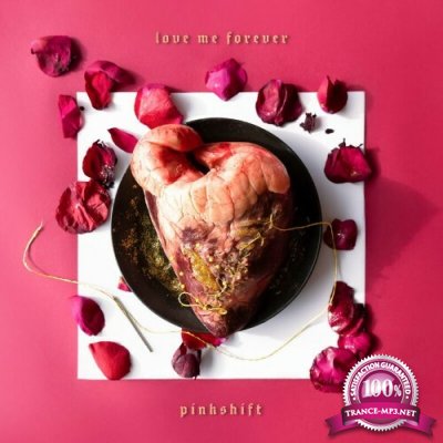 Pinkshift - Love Me Forever (2022)