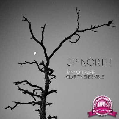 Janno Trump Clarity Ensemble - Up North (2022)