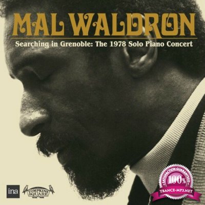Mal Waldron - Searching in Grenoble : The 1978 Solo Piano Concert (Live) (2022)