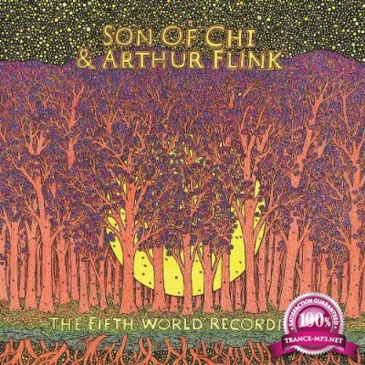 Son of Chi & Arthur Flink - The Fifth World Recordings (2022)