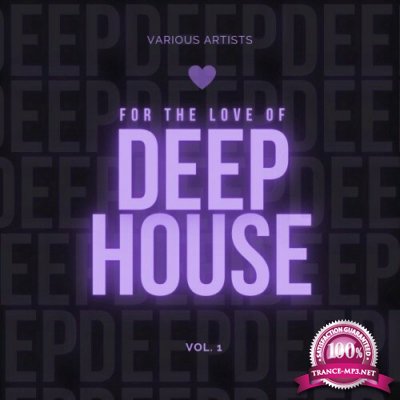 For the Love of Deep-House, Vol. 1 (2022)