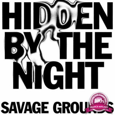 Savage Grounds - Hidden by the Night (2022)
