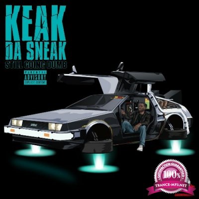 Keak Da Sneak - Still Going Dumb (2022)