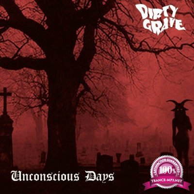 Dirty Grave - Unconscious Days (2022)
