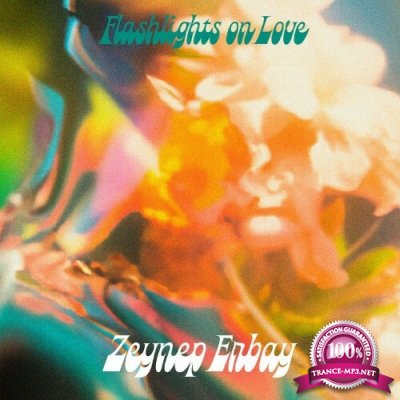 Zeynep Erbay - Flashlights On Love (2022)
