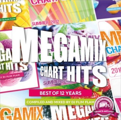 Megamix Chart Hits Best Of 12 Years (Compiled and Mixed by DJ Fl) (2022)